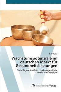 Wachstumspotenziale im deutschen Markt fr Gesundheitsleistungen