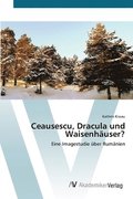 Ceausescu, Dracula und Waisenhuser?