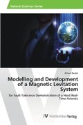 Modelling and Development of a Magnetic Levitation System