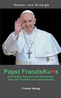 Papst Franziskus Ein Jahr Pontifikat Esther Von Krosigk Haftad 9783841604552 Bokus