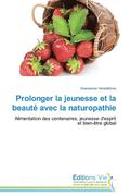 Prolonger La Jeunesse Et La Beaut Avec La Naturopathie