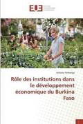 Rle Des Institutions Dans Le Dveloppement conomique Du Burkina Faso
