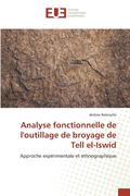 Analyse Fonctionnelle de Loutillage de Broyage de Tell El-Iswid