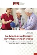 La Dysphagie  Domicile