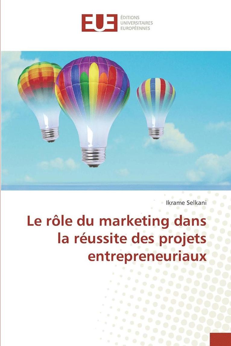 Selkani-I - rôle du marketing dans la réussite des projets entrepreneuriaux, Häftad
