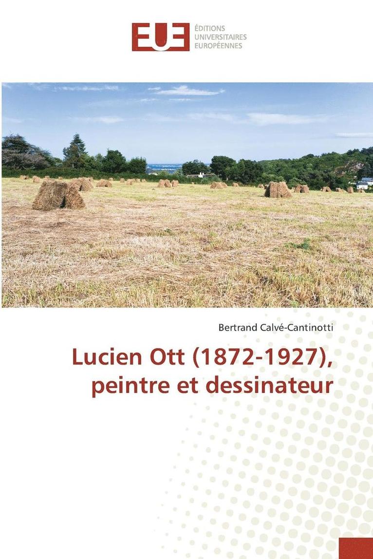 Lucien Ott (1872-1927), Peintre Et Dessinateur