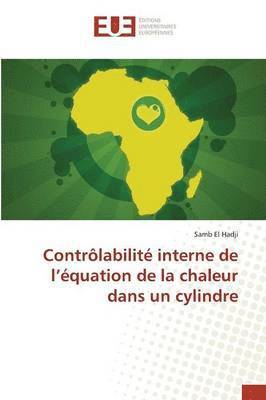 Contrôlabilité interne de l'équation de la chaleur dans un cylindre