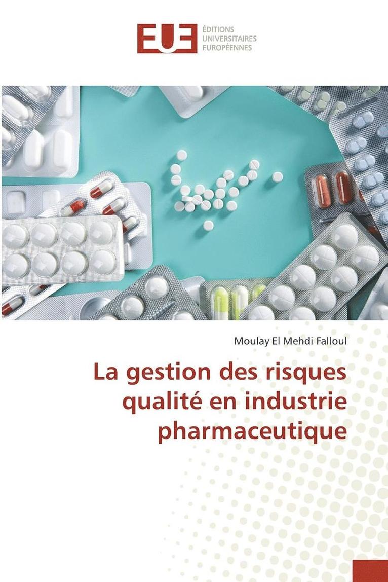 La Gestion Des Risques Qualité En Industrie Pharmaceutique