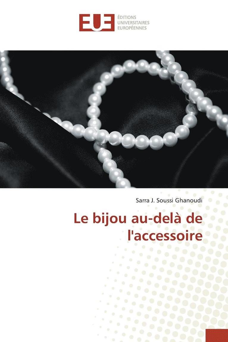 Le Bijou Au-Delà de Laccessoire
