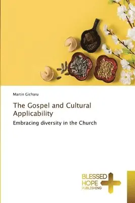 Martin Gicharu - Gospel and Cultural Applicability, Häftad. Tillgänglighet: Lägg i varukorg