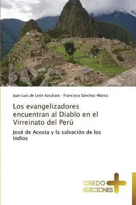 de Leon Azcarate Juan Luis, Sanchez-Marco Francisco - Evangelizadores Encuentran Al Diablo En El Virreinato del Peru, Häftad. Tillgänglighet: Lägg i varukorg
