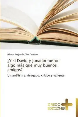 Olea Cordero Héctor Benjamín - ¿Y si David y Jonatán fueron algo más que muy buenos amigos?, Häftad. Tillgänglighet: Lägg i varukorg