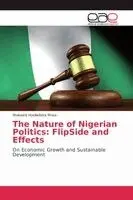 Wakawa Hyelladzira Musa - The Nature of Nigerian Politics: FlipSide and Effects, Häftad. Tillgänglighet: Lägg i varukorg