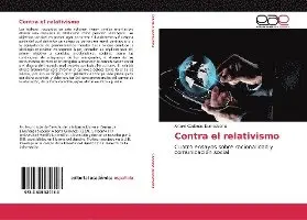 Arturo Cadenas Iturriozbeitia - Contra el relativismo, Häftad. Tillgänglighet: Lägg i varukorg