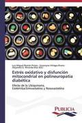 Estres oxidativo y disfuncion mitocondrial en polineuropatia diabetica