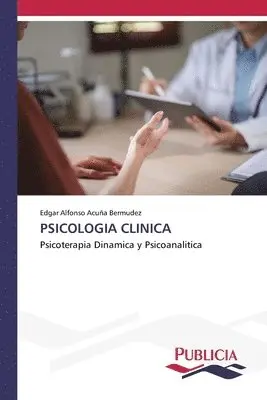 Edgar Alfonso Acuña Bermúdez - Psicologia Clinica, Häftad. Tillgänglighet: Lägg i varukorg