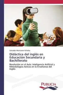 Salvador Montaner-Villalba - Didáctica del inglés en Educación Secundaria y Bachillerato, Häftad. Tillgänglighet: Lägg i varukorg
