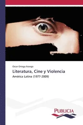 Oscar Ortega Arango - Literatura, Cine y Violencia, Häftad. Tillgänglighet: Lägg i varukorg