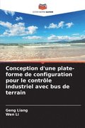 Conception d'une plate-forme de configuration pour le contr�le industriel avec bus de terrain