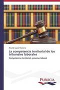 La competencia territorial de los tribunales laborales
