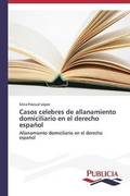 Casos celebres de Allanamiento Domiciliario en el Derecho Espanol