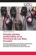 Estudio plantas medicinales en la Provincia de Los Rios, Ecuador