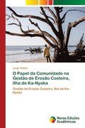 O Papel da Comunidade na Gesto de Eroso Costeira, Ilha de Ka-Nyaka
