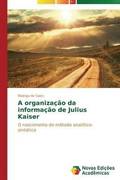A organizao da informao de Julius Kaiser