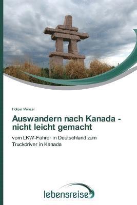 Holger Menzel - Auswandern nach Kanada - nicht leicht gemacht, Häftad