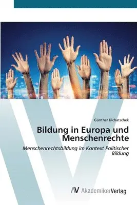 Günther Dichatschek - Bildung in Europa und Menschenrechte, Häftad. Tillgänglighet: Lägg i varukorg