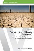 Constructing climate refugees