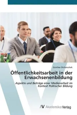 Günther Dichatschek - Öffentlichkeitsarbeit in der Erwachsenenbildung, Häftad. Tillgänglighet: Lägg i varukorg