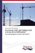El articulo 1591 del Codigo Civil y la Ley de la Edificacion