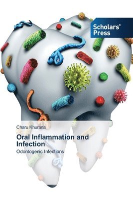 Charu Khurana - Oral Inflammation and Infection, Häftad