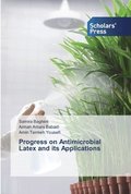 Progress on Antimicrobial Latex and its Applications