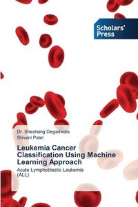 Leukemia Cancer Classification Using Machine Learning Approach