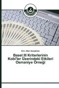 Basel III Kriterlerinin Kobi'ler UEzerindeki Etkileri Osmaniye OErne&#287;i
