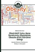 Obstruktif Uyku Apne Sendromlu Hastalarda, Obezite-KVH Goerulme S&#305;kl&#305;&#287;&#305;
