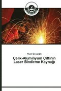 Celik-Aluminyum Ciftinin Laser Bindirme Kayna&#287;&#305;