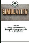 Doengude Donan&#305;msal Benzetim (Hardware-in-the Loop Simulation)