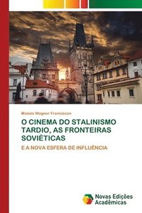 O Cinema Do Stalinismo Tardio, as Fronteiras Soviéticas