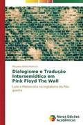 Dialogismo e Traducao Intersemiotica em Pink Floyd The Wall
