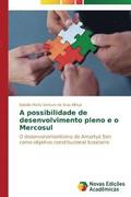 A possibilidade de desenvolvimento pleno e o Mercosul