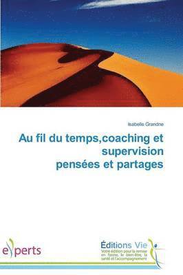 Au Fil Du Temps, Coaching Et Supervision Pensées Et Partages