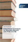 Instructional Techniques for Wounded Warriors with PTSD and TBI