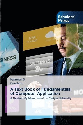 Kalaimani S, Suvetha L - Text Book of Fundamentals of Computer Application, Häftad. Tillgänglighet: Lägg i varukorg