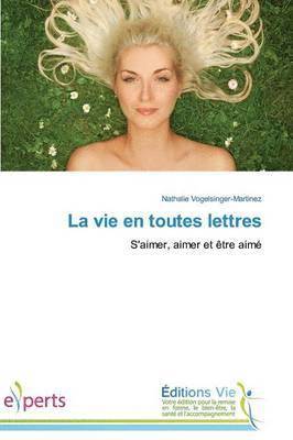 La Vie En Toutes Lettres