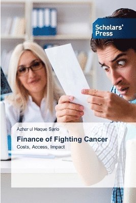 Azhar Ul Haque Sario - Finance of Fighting Cancer, Häftad