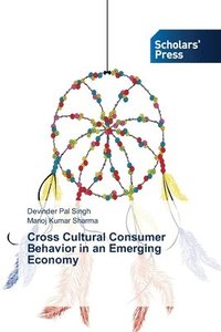 Cross Cultural Consumer Behavior in an Emerging Economy