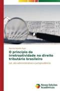 O principio da irretroatividade no direito tributario brasileiro